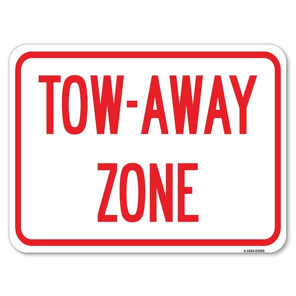 Tow-Away Zone Heavy-Gauge Aluminum Rust Proof Parking Sign, 18" x 24", A-1824-24365